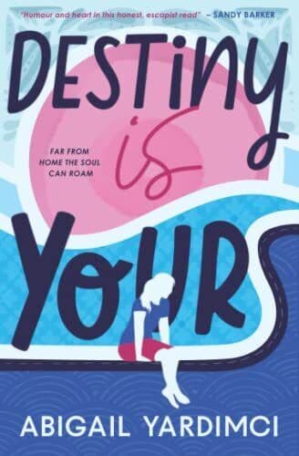 Destiny Is Yours: A feel-good novel, Yardimci, Abiga Paperback Book Pre-Owned English