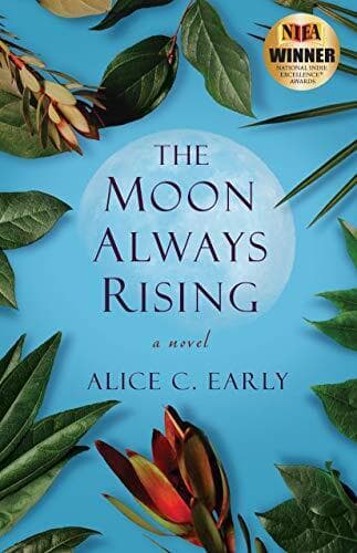The Moon Always Rising: A Novel, Early, Alice C. Paperback Book Pre-Owned English