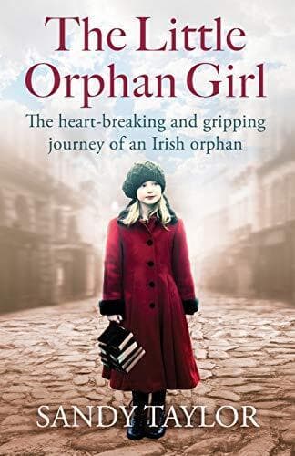 The Little Orphan Girl: The heartbreaking and gripping journ by Taylor, Sandy Paperback Book Pre-Owned English