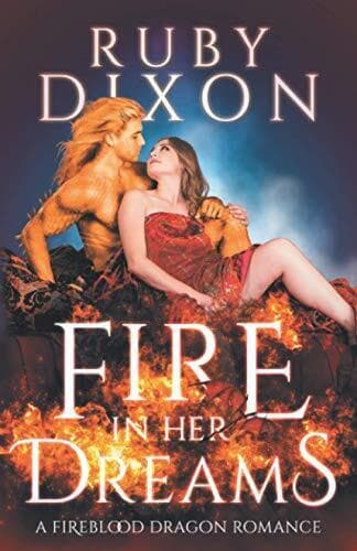 Fire In Her Dreams: A Fireblood Dragon , Dixon, Ruby Paperback Book Pre-Owned English