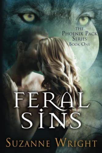 Feral Sins: 1 (The Phoenix Pack, 1) by Wright, Suzanne Paperback Book Pre-Owned English