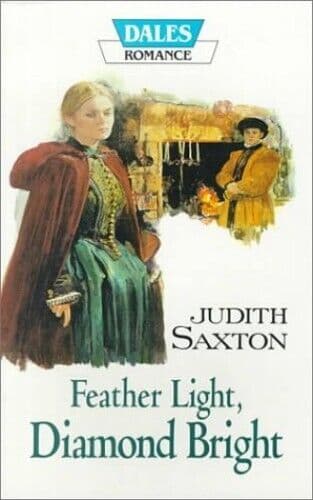 Feather Light, Diamond Bright, Saxton, Judith Paperback Book Pre-Owned English
