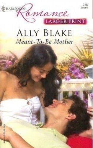 Meant-to-Be Mother (Mills &#038; Boon Largep, Blake, Ally Paperback Book Pre-Owned English