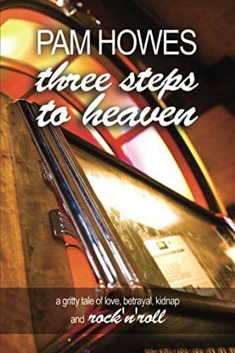 Three Steps To Heaven (Rock’n’Roll Roman, Howes, Pam Paperback Book Pre-Owned English