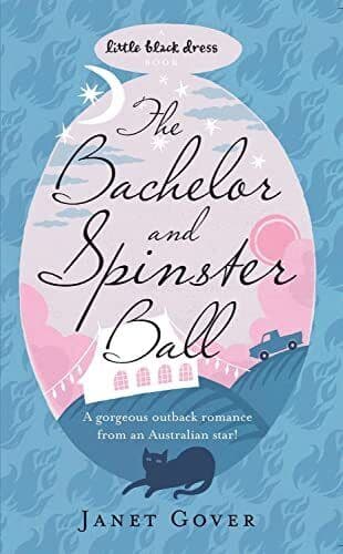 The Bachelor and Spinster Ball: A fabu, Gover, Janet Paperback Book Pre-Owned English