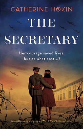 The Secretary: A heartbreaking and gripping World War 2 h by Hokin, Catherine Paperback Book Pre-Owned English