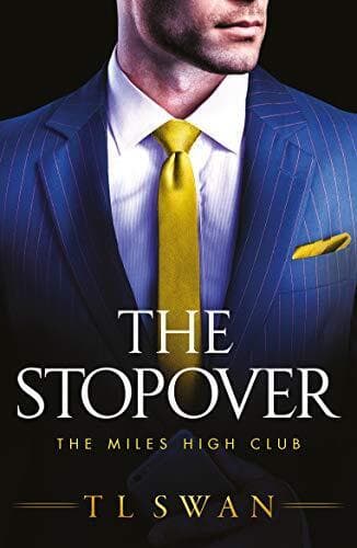 The Stopover: 1 (The Miles High Club, 1) by Swan, T L Paperback Book Pre-Owned English