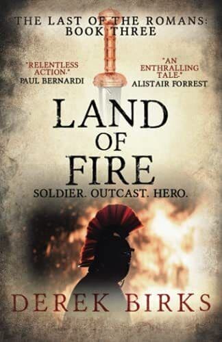 Land of Fire: 3 (The Last of the Romans), Birks, Derek Paperback Book Pre-Owned English