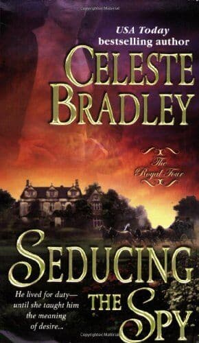 Seducing the Spy (Royal Four) by Bradley, Celeste  Paperback Book Pre-Owned English