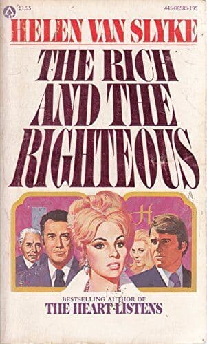 The Rich and the Righteous, Helen Van Slyke Paperback Book Pre-Owned English