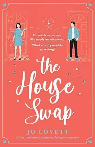 The House Swap: A funny and utterly gorgeous feel-good romance by Lovett, Jo The Paperback Book Pre-Owned English