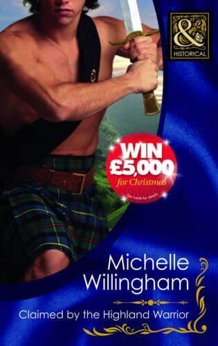 Claimed by the Highland Warrior (Mills &#038; Boon Historic by Michelle Willingham Paperback Book Pre-Owned English