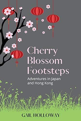 Cherry Blossom Footsteps: Adventures, Holloway, Gail Paperback Book Pre-Owned English