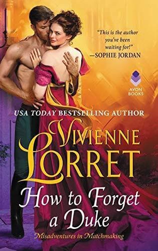 How to Forget a Duke: 1 (Misadventures in Matchmaking, 1) by Lorret, Vivienne Paperback Book Pre-Owned English