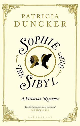 Sophie and the Sibyl: A Victorian Romance by Duncker, Patricia Paperback Book Pre-Owned English