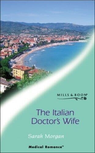 The Italian Doctor&#8217;s Wife (Mills &#038; Boon Medical) by Morgan, Sarah The Paperback Book Pre-Owned English