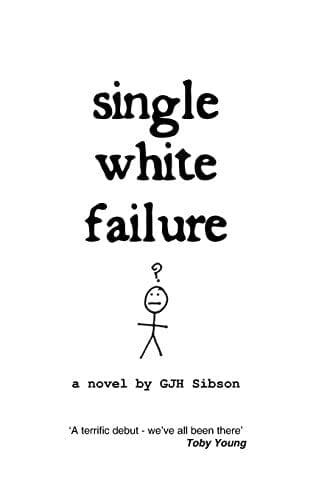 single white failure: a novel by, Sibson, Gareth Paperback Book Pre-Owned English