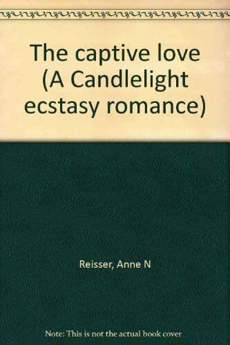 The captive love (A Candlelight ecs, Reisser, Anne N Paperback Book Pre-Owned English