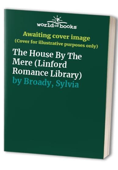 The House By The Mere (Linford Roman, Broady, Sylvia Paperback Book Pre-Owned English