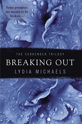 Breaking Out: 2 (Surrender Trilogy), Michaels, Lydia Paperback Book Pre-Owned English
