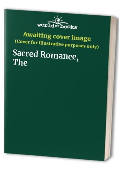 Sacred Romance, The Paperback Book Pre-Owned English