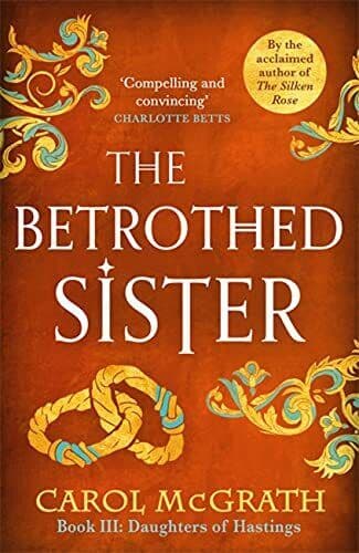 The Betrothed Sister: The Daughters , McGrath, Carol Paperback Book Pre-Owned English
