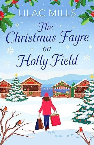 The Christmas Fayre on Holly Field: An, Mills, Lilac Paperback Book Pre-Owned English