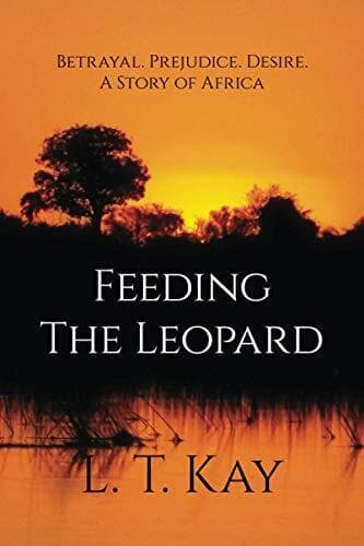 Feeding the Leopard: Betrayal. Prejudice, Kay, L. T. Paperback Book Pre-Owned English