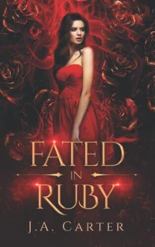 Fated in Ruby: A Paranormal Vampire Ro, Carter, J.A. Paperback Book Pre-Owned English