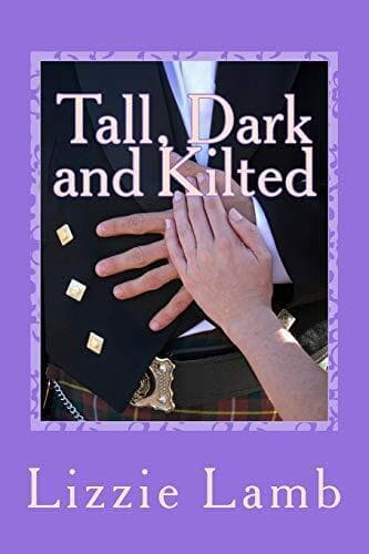 Tall, Dark and Kilted: Notting Hill Meets Monarch of the Glen by Lamb, Lizzie Paperback Book Pre-Owned English