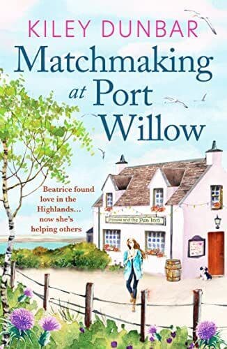 Matchmaking at Port Willow: 2 (Port W, Dunbar, Kiley Paperback Book Pre-Owned English
