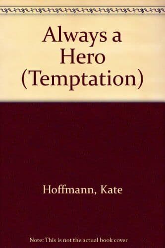 Always a Hero (Temptation S.), Hoffmann, Kate Paperback Book Pre-Owned English