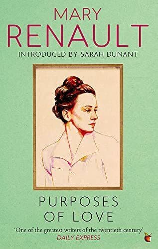 Purposes of Love: A Virago Modern Classic (Virago Modern Cla by Renault, Mary Paperback Book Pre-Owned English