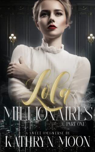 Lola &#038; the Millionaires: Part One (Sw, Moon, Kathryn Paperback Book Pre-Owned English