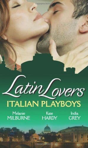 Latin Lovers: Italian Playboys (Mills &#038; Boon Special Rele by Melanie Milburne Paperback Book Pre-Owned English