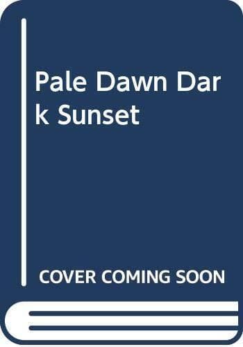 Pale Dawn Dark Sunset, Mather, Anne Paperback Book Pre-Owned English