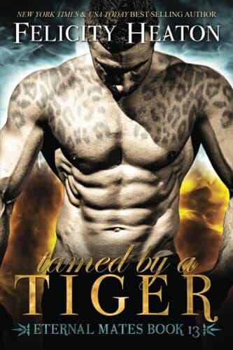 Tamed by a Tiger: Eternal Mates Rom, Heaton, Felicit Paperback Book Pre-Owned English