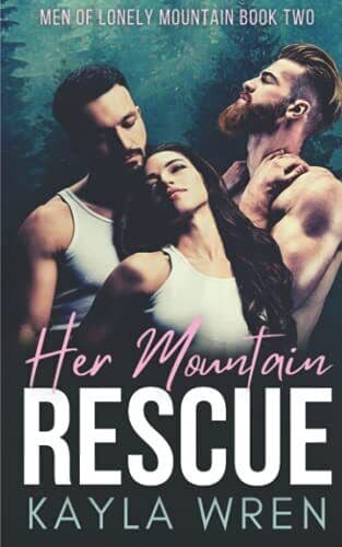 Her Mountain Rescue: A Mountain Menage , Wren, Kayla Paperback Book Pre-Owned English