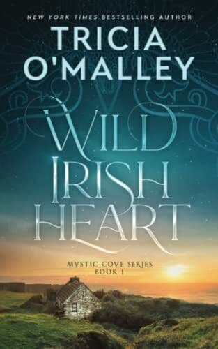 Wild Irish Heart: 1 (The Mystic Cove Series) by O’Malley, Tricia Paperback Book Pre-Owned English