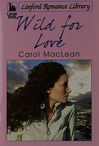 Wild For Love (Linford Romance Library), MacLean, Carol Paperback Book Pre-Owned English