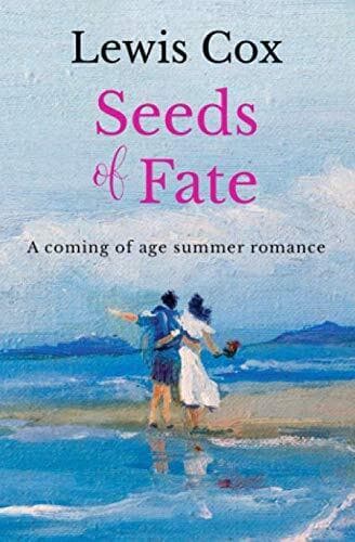 Seeds of Fate: A coming of age summer ro, Cox, Lewis Paperback Book Pre-Owned English