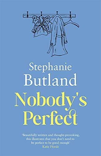 Nobody’s Perfect: ��Beautifully written�” Katie Fforde by Butland, Stephanie Paperback Book Pre-Owned English