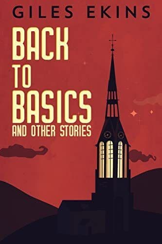 Back To Basics And Other Stories: Larg, Ekins, Giles Paperback Book Pre-Owned English