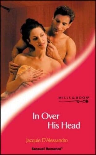 In Over His Head (Mills &#038; Boon Sens, D&#8217;Alessandro, J Paperback Book Pre-Owned English