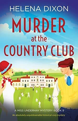 Murder at the Country Club: An absolu, Dixon, Helena Paperback Book Pre-Owned English