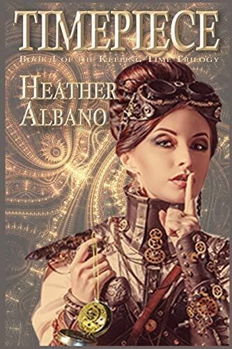 Timepiece: A Steampunk Time-Travel , Albano, Heather Paperback Book Pre-Owned English