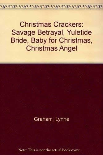 Christmas Crackers: &#8220;Savage Betrayal&#8221;, &#8220;Yuletide Bride&#8221;, &#8220;B by etc. Paperback Book Pre-Owned English