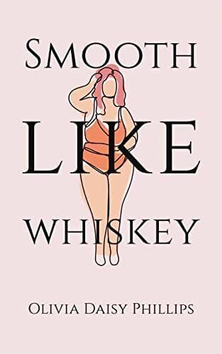 Smooth Like Whiskey, Olivia Daisy Phillips Paperback Book Pre-Owned English