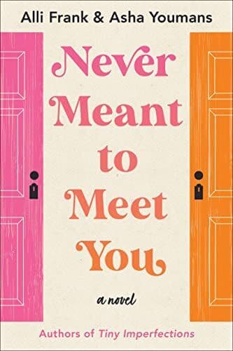 Never Meant to Meet You: A Novel, Youmans, Asha Paperback Book Pre-Owned English
