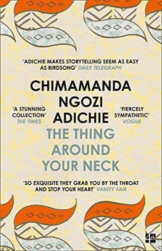 The Thing Around Your Neck: Chimamanda Ngoz by Ngozi Adichie, Chima Paperback Book Pre-Owned English